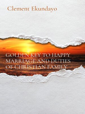 cover image of GOLDEN KEY TO HAPPY MARRIAGE AND DUTIES OF CHRISTIAN FAMILY